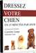 Dressez Votre Chien En Seulement 15 min par jours - photo 2